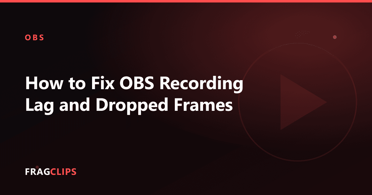 How to Fix OBS Recording Lag and Dropped Frames