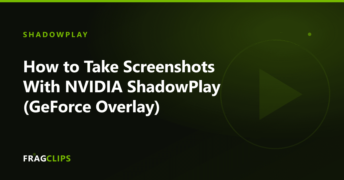 How to Take Screenshots With NVIDIA ShadowPlay (GeForce Overlay)